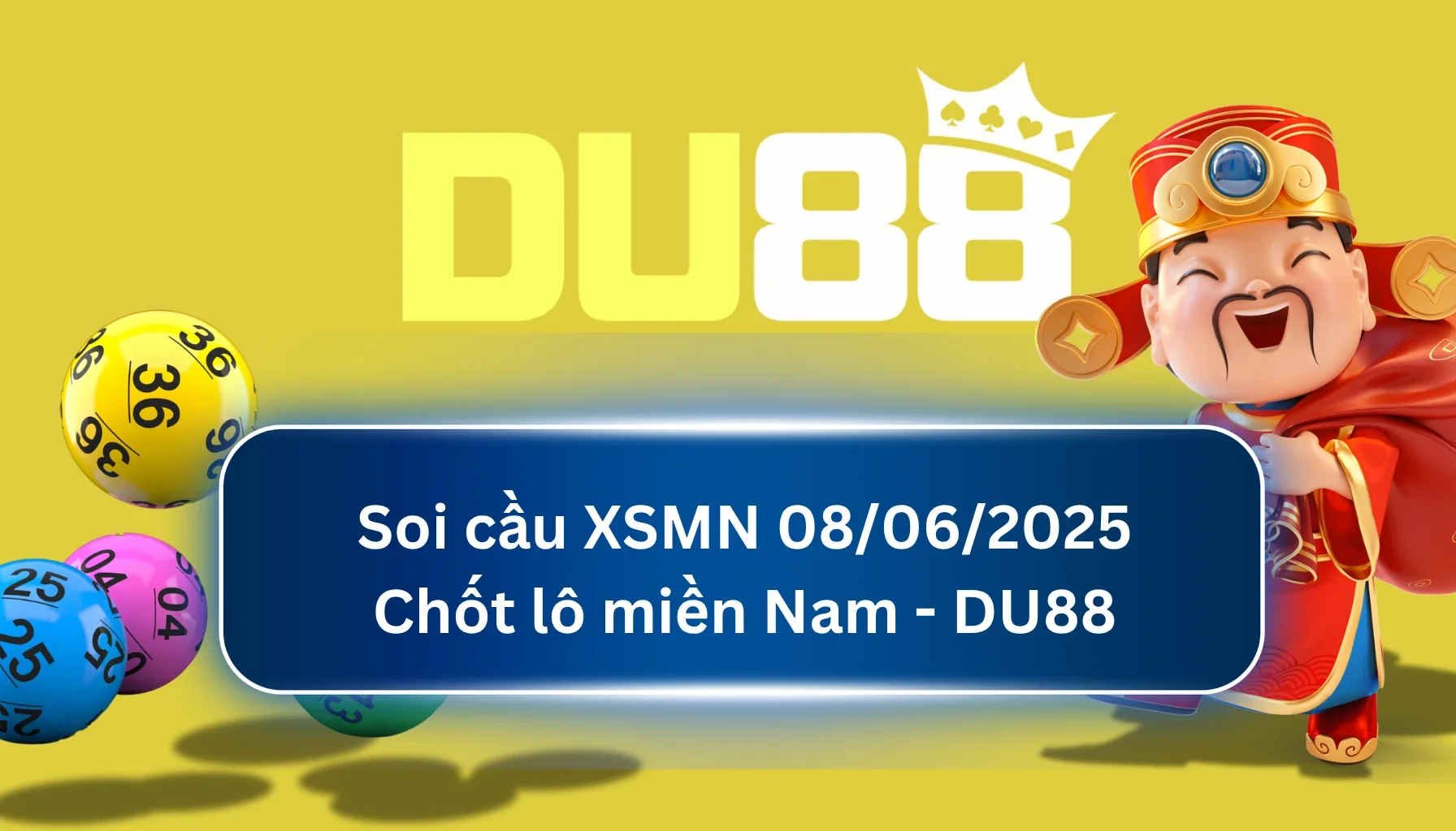 DU88 Soi cầu XSMN ngày 08/06/2025 - Chốt lô miền Nam - DU88