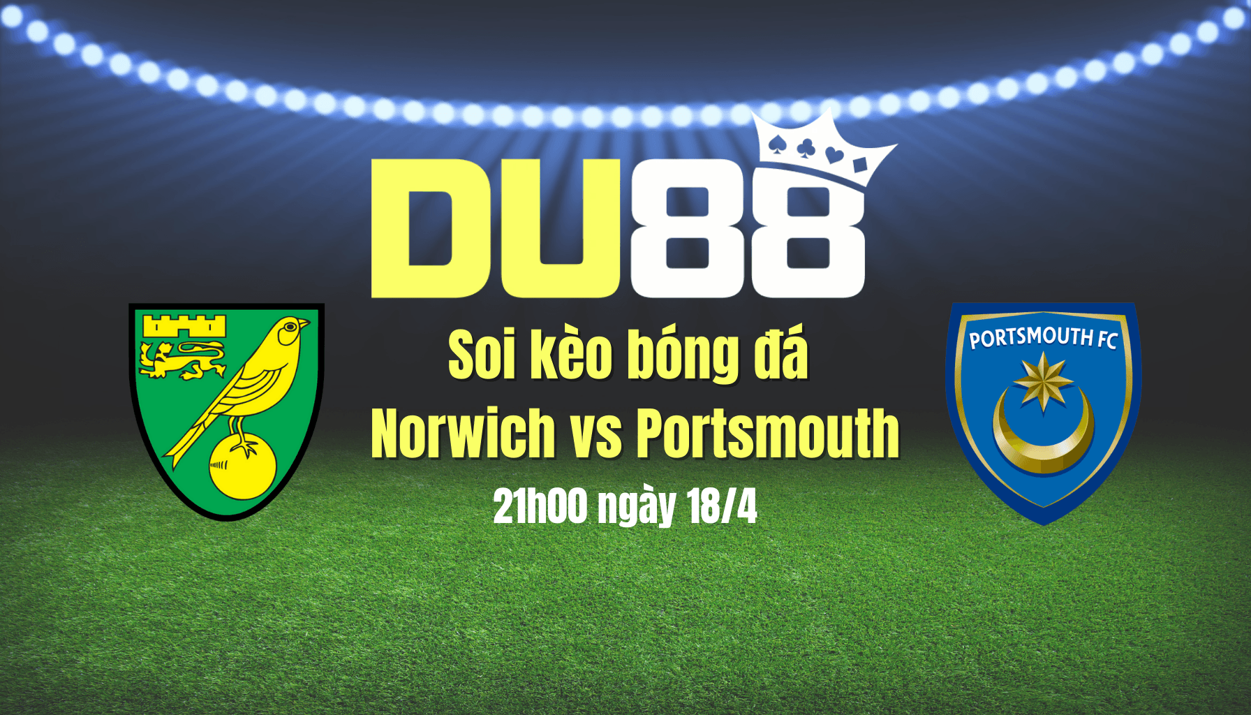 DU88 Soi kèo bóng đá Norwich vs Portsmouth, 21h00 ngày 18/4: Bất phân thắng bại